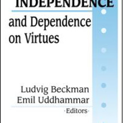 Virtues of Independence and Dependence on Virtues