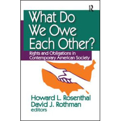 What Do We Owe Each Other? What Do We Owe Each Other?