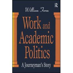 Work and Academic Politics Work and Academic Politics