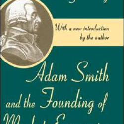 Adam Smith and the Founding of Market Economics Adam Smith and the Founding of Market Economics