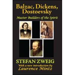 Balzac, Dickens, Dostoevsky Balzac, Dickens, Dostoevsky