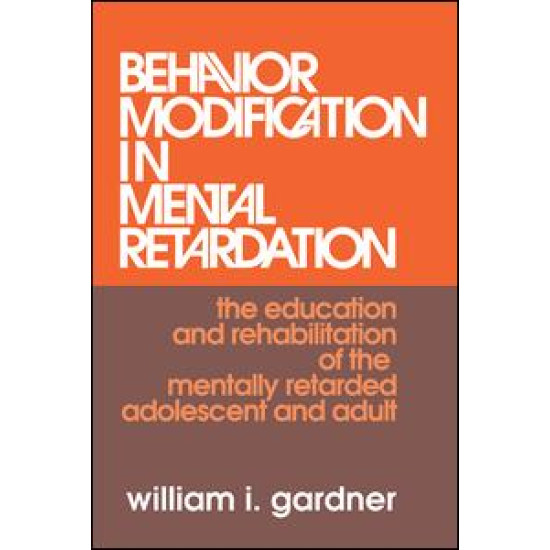 Behavior Modification in Mental Retardation Behavior Modification in Mental Retardation