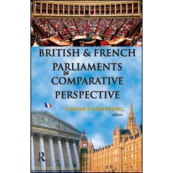 British and French Parliaments in Comparative Perspective