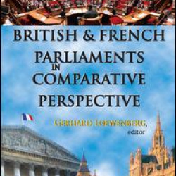 British and French Parliaments in Comparative Perspective British and French Parliaments in Comparative Perspective