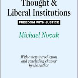 Catholic Social Thought and Liberal Institutions Catholic Social Thought and Liberal Institutions