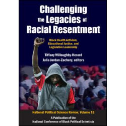 Challenging the Legacies of Racial Resentment Challenging the Legacies of Racial Resentment
