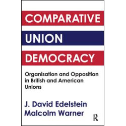 Comparative Union Democracy Comparative Union Democracy