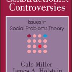 Constructionist Controversies Constructionist Controversies
