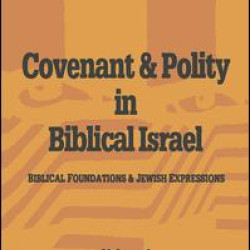 Covenant and Polity in Biblical Israel