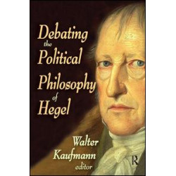 Debating the Political Philosophy of Hegel Debating the Political Philosophy of Hegel