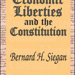 Economic Liberties and the Constitution Economic Liberties and the Constitution