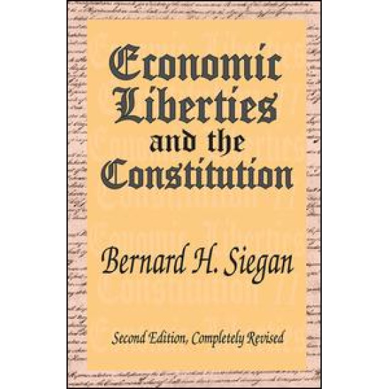 Economic Liberties and the Constitution