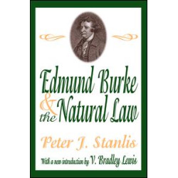 Edmund Burke and the Natural Law Edmund Burke and the Natural Law