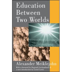 Education Between Two Worlds Education Between Two Worlds