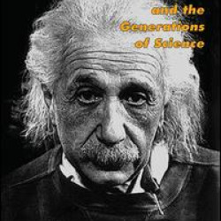 Einstein and the Generations of Science