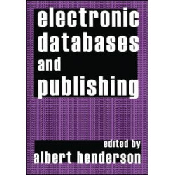 Electronic Databases and Publishing Electronic Databases and Publishing