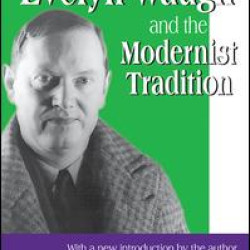 Evelyn Waugh and the Modernist Tradition