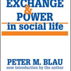 Exchange and Power in Social Life Exchange and Power in Social Life