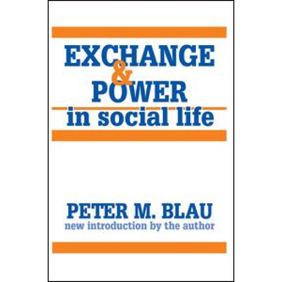 Exchange and Power in Social Life