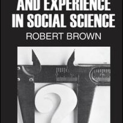Explanation and Experience in Social Science Explanation and Experience in Social Science