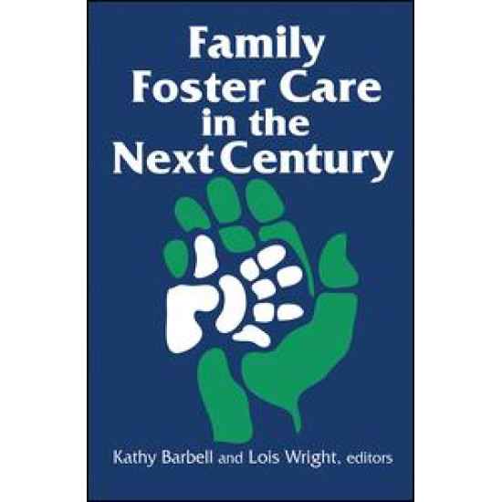 Family Foster Care in the Next Century