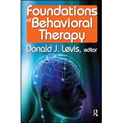 Foundations of Behavioral Therapy Foundations of Behavioral Therapy