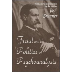 Freud and the Politics of Psychoanalysis