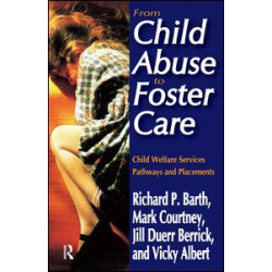 From Child Abuse to Foster Care From Child Abuse to Foster Care