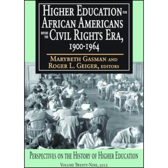 Higher Education for African Americans Before the Civil Rights Era, 1900-1964