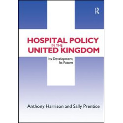 Hospital Policy in the United Kingdom Hospital Policy in the United Kingdom