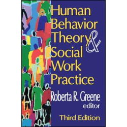 Human Behavior Theory and Social Work Practice Human Behavior Theory and Social Work Practice