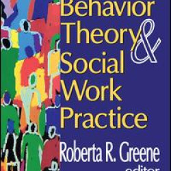 Human Behavior Theory and Social Work Practice