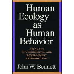 Human Ecology as Human Behavior Human Ecology as Human Behavior