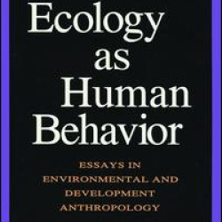 Human Ecology as Human Behavior