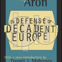 In Defense of Decadent Europe