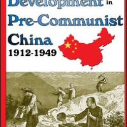 Industrial Development in Pre-Communist China
