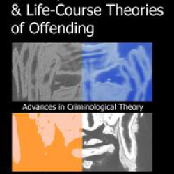 Integrated Developmental and Life-course Theories of Offending