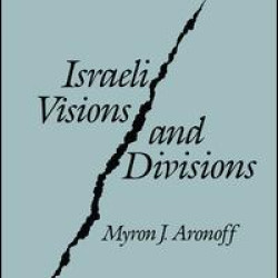 Israeli Visions and Divisions
