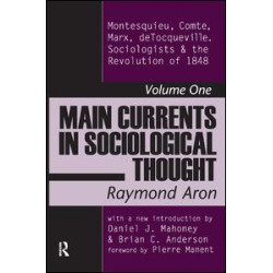 Main Currents in Sociological Thought Main Currents in Sociological Thought