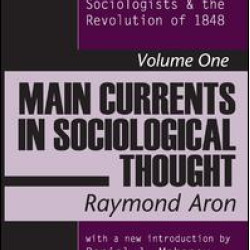 Main Currents in Sociological Thought