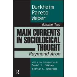 Main Currents in Sociological Thought Main Currents in Sociological Thought