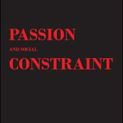 Passion and Social Constraint Passion and Social Constraint