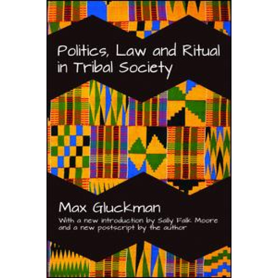 Politics, Law and Ritual in Tribal Society