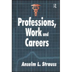 Professions, Work and Careers Professions, Work and Careers