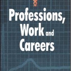 Professions, Work and Careers Professions, Work and Careers