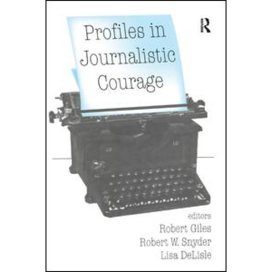 Profiles in Journalistic Courage