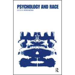 Psychology and Race Psychology and Race