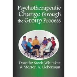Psychotherapeutic Change Through the Group Process Psychotherapeutic Change Through the Group Process