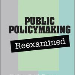 Public Policy Making Reexamined