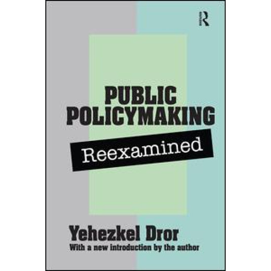 Public Policy Making Reexamined